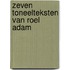 Zeven toneelteksten van Roel Adam