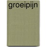 Groeipijn door Rick Dros