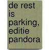 De rest is parking, editie Pandora by Joost Houtman