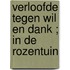 Verloofde tegen wil en dank ; In de rozentuin