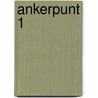 Ankerpunt 1 door Onbekend