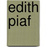 Edith Piaf door Wim Zaal