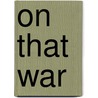 On That War door Luc Vanacker