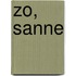 Zo, Sanne