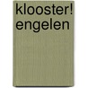 Klooster! Engelen door Onbekend