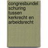 Congresbundel Schuring tussen kerkrecht en arbeidsrecht door Peter Raven