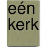 Eén kerk by Bert Loonstra