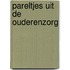 Pareltjes uit de ouderenzorg