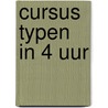 Cursus typen in 4 uur door Eric Saelens