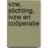 Vzw, stichting, ivzw en coöperatie