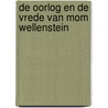 De oorlog en de vrede van Mom Wellenstein by Peter de Ruiter