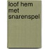 Loof Hem met snarenspel