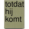 Totdat Hij Komt by C.H. Spurgeon