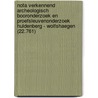 Nota verkennend archeologisch booronderzoek en proefsleuvenonderzoek Huldenberg - Wolfshaegen (22.761) door S. Reinstra
