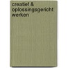 Creatief & oplossingsgericht werken door Stefanie Couwenberg
