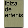 Ibiza de erfenis door Kiki van Dijk