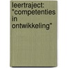 Leertraject: "Competenties in ontwikkeling" by Karel Hoppenbrouwers