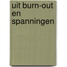 UIT BURN-OUT EN SPANNINGEN by Sieberen Voordewind