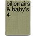 Biljonairs & baby's 4