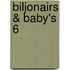 Biljonairs & baby's 6