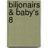 Biljonairs & baby's 8