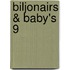 Biljonairs & baby's 9