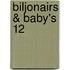 Biljonairs & baby's 12