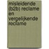 Misleidende (B2B) reclame en vergelijkende reclame