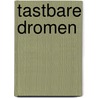 Tastbare Dromen by Jurgen Thyssen