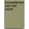 Bouwstenen van het recht door Kristof Uytterhoeven
