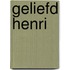 Geliefd Henri