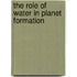 The role of water in planet formation