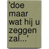 'Doe maar wat Hij u zeggen zal...' door Jan Hendriks