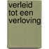 Verleid tot een verloving