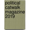Political Catwalk Magazine 2019 door P. P Kleinlooh