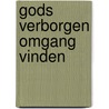 Gods verborgen omgang vinden door Jacobus Revius