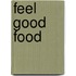 Feel good food