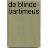De blinde Bartimeus door Onbekend