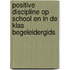 Positive Discipline op school en in de klas begeleidergids