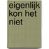 Eigenlijk kon het niet