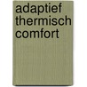 Adaptief Thermisch comfort by Stanley Kurvers