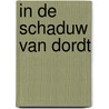 In de schaduw van Dordt [1618-1619] door Kosterus G. van Manen
