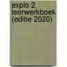 Explo 2 Leerwerkboek (editie 2020) by Unknown