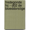 Fredegonde HC - D02 De Bloeddorstige door Greiner