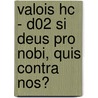 Valois HC - D02 Si Deus pro nobi, quis contra nos? door Gloris