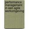 Performance management in een agile werkomgeving door Rutger Verbeet