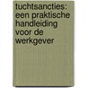 Tuchtsancties: een praktische handleiding voor de werkgever door Tom Lemense