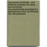 Duurzame schaarste - Een kritische analyse van twee economische duurzaamheids-paradigma’s geïnspireerd door de filosofie van Dooyeweerd door Ad van Geesbergen