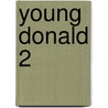 Young Donald 2 door Onbekend