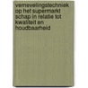 Vernevelingstechniek op het supermarkt schap in relatie tot kwaliteit en houdbaarheid door Hilke Bos-Brouwers
